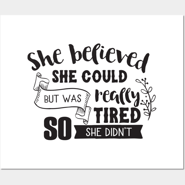 She Believed She Could Wall Art by CB Creative Images